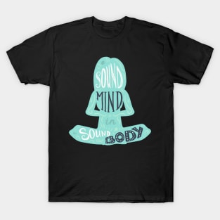 A sound mind in sound body T-Shirt